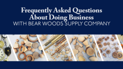 Frequently Asked Questions About Doing Business With Bear Woods Supply Company