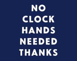 No Clock Hands Thanks