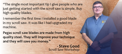 Scroll Saw Blades Testimonial Steve Good Scrollsaw Workshop